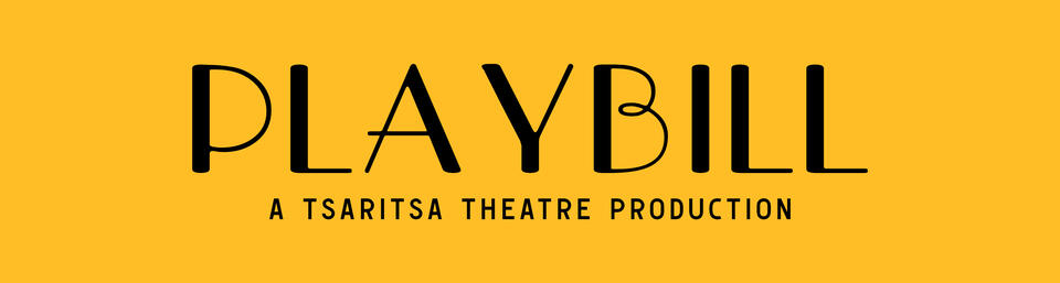 A header announcing: "Playbill. A Tsaritsa Theatre Production".